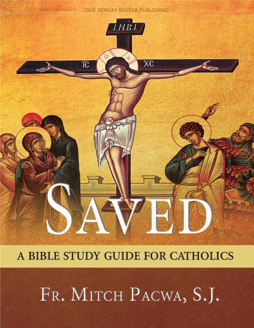 Saved: a Bible Study Guide for Catholics