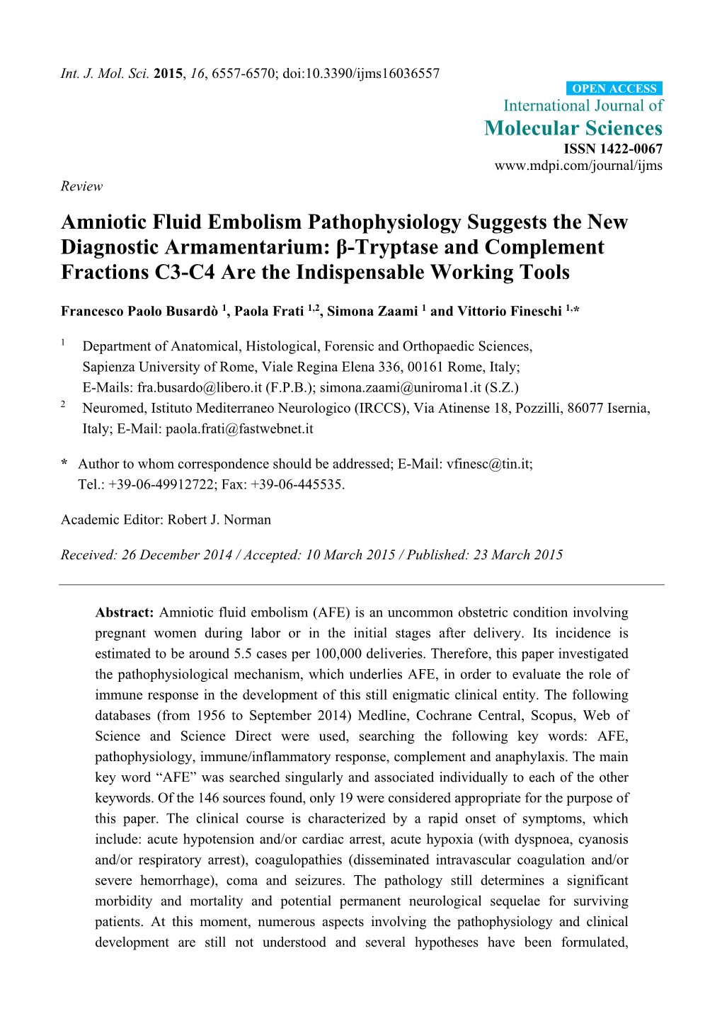Β-Tryptase and Complement Fractions C3-C4 Are the Indispensable Working Tools
