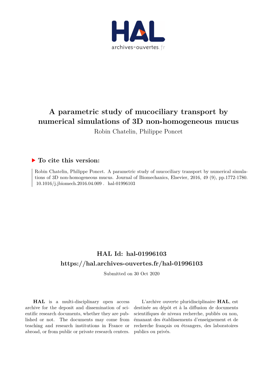 A Parametric Study of Mucociliary Transport by Numerical Simulations of 3D Non-Homogeneous Mucus Robin Chatelin, Philippe Poncet