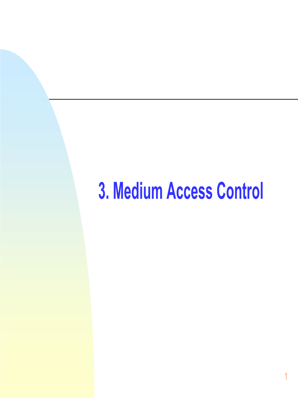 Multiple Access with Collision Avoidance