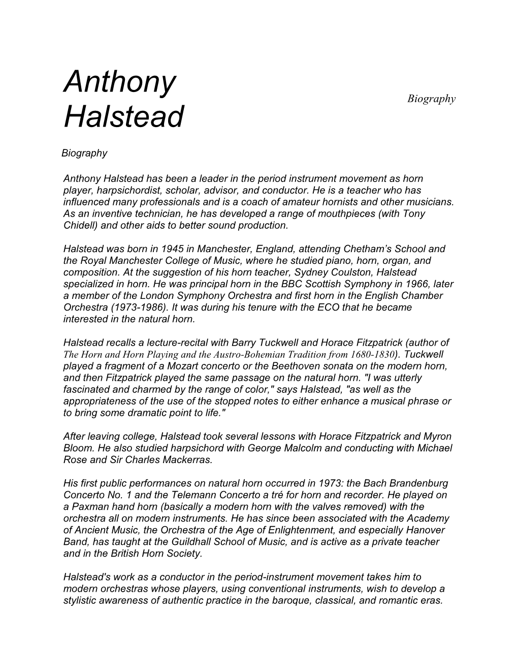 Anthony Halstead Has Been a Leader in the Period Instrument Movement As Horn Player, Harpsichordist, Scholar, Advisor, and Conductor