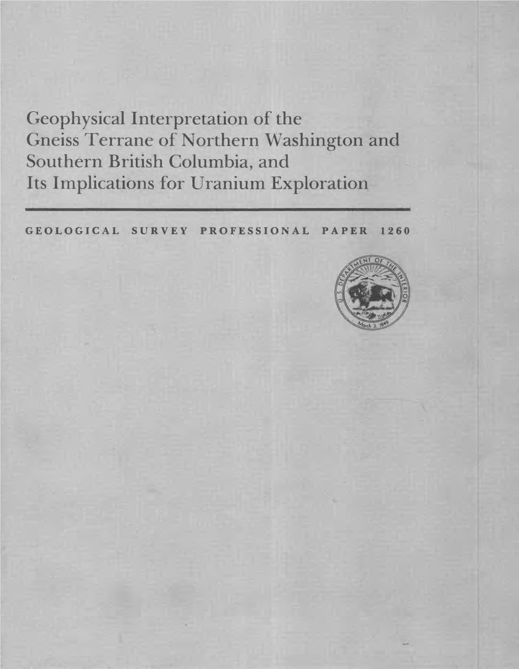 Geophysical Interpretation of the Gneiss Terrane of Northern Washington and Southern British Columbia, and Its Implications for Uranium Exploration