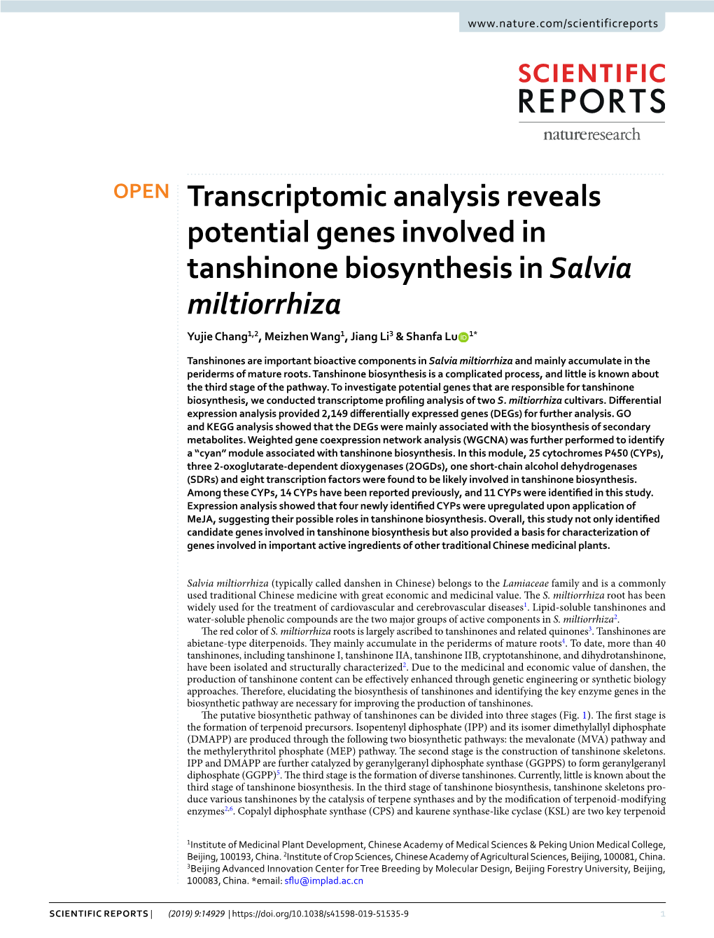 Transcriptomic Analysis Reveals Potential Genes Involved in Tanshinone Biosynthesis in Salvia Miltiorrhiza Yujie Chang1,2, Meizhen Wang1, Jiang Li3 & Shanfa Lu 1*