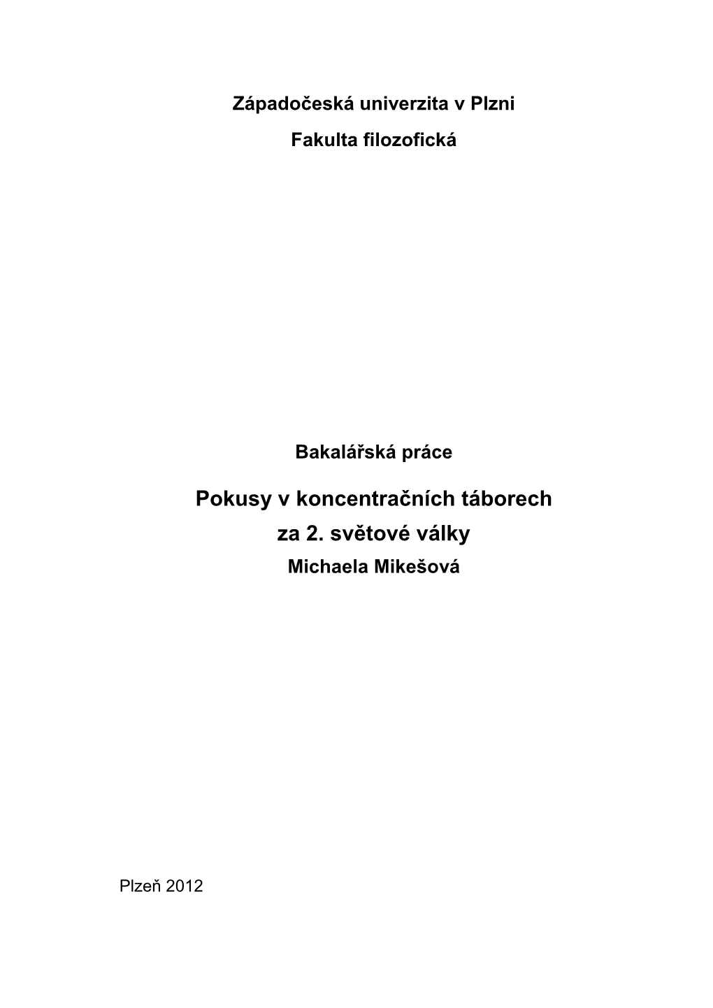 Pokusy V Koncentračních Táborech Za 2. Světové Války Michaela Mikešová