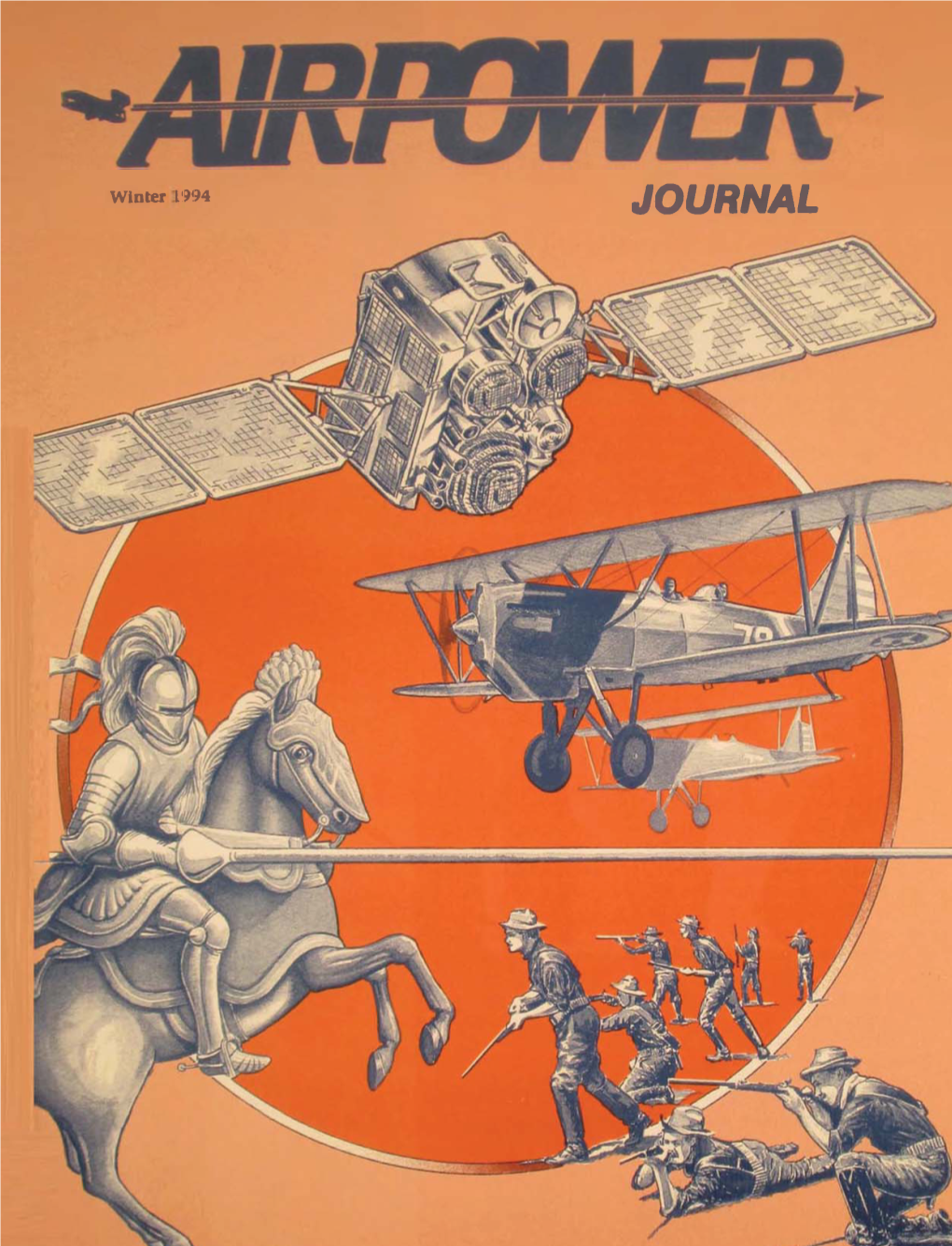 Airpower Journal, Published Quarterly, Is the Professional Journal of the United States Air Force