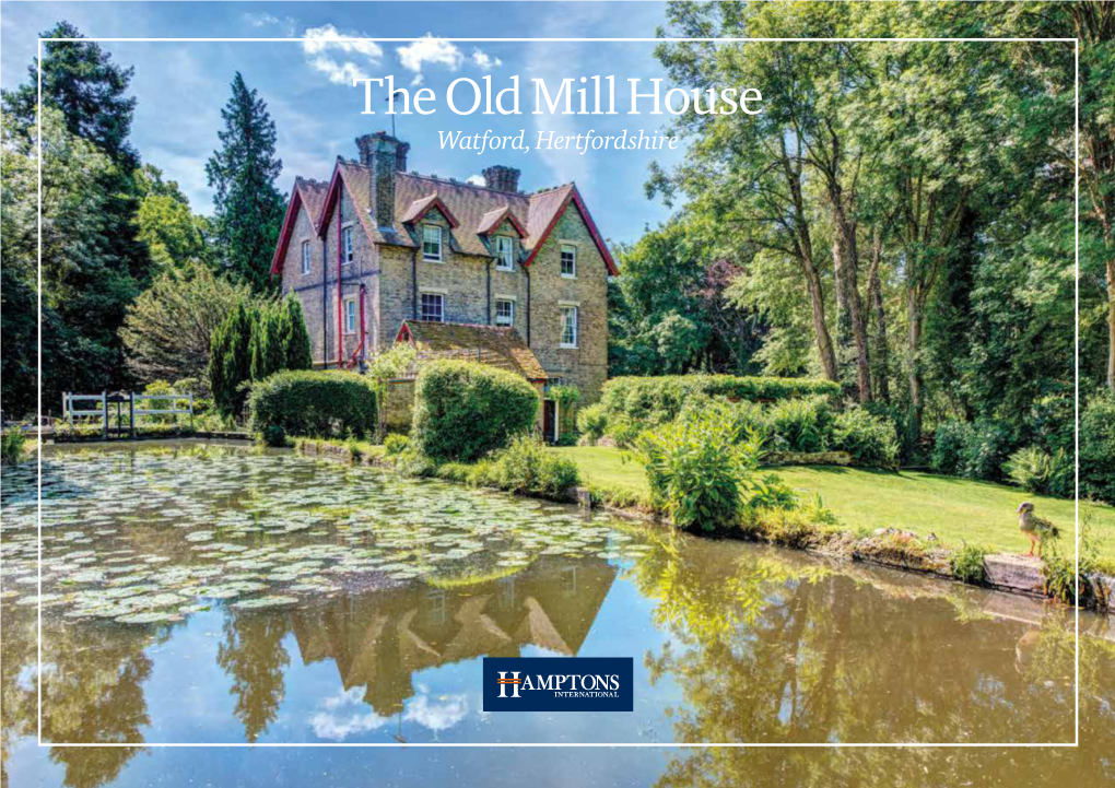 The Old Mill House Watford, Hertfordshire a Handsome House with Scope for Renovation in a Beautiful Setting Where the Grand Union Canal Meets the River Gade