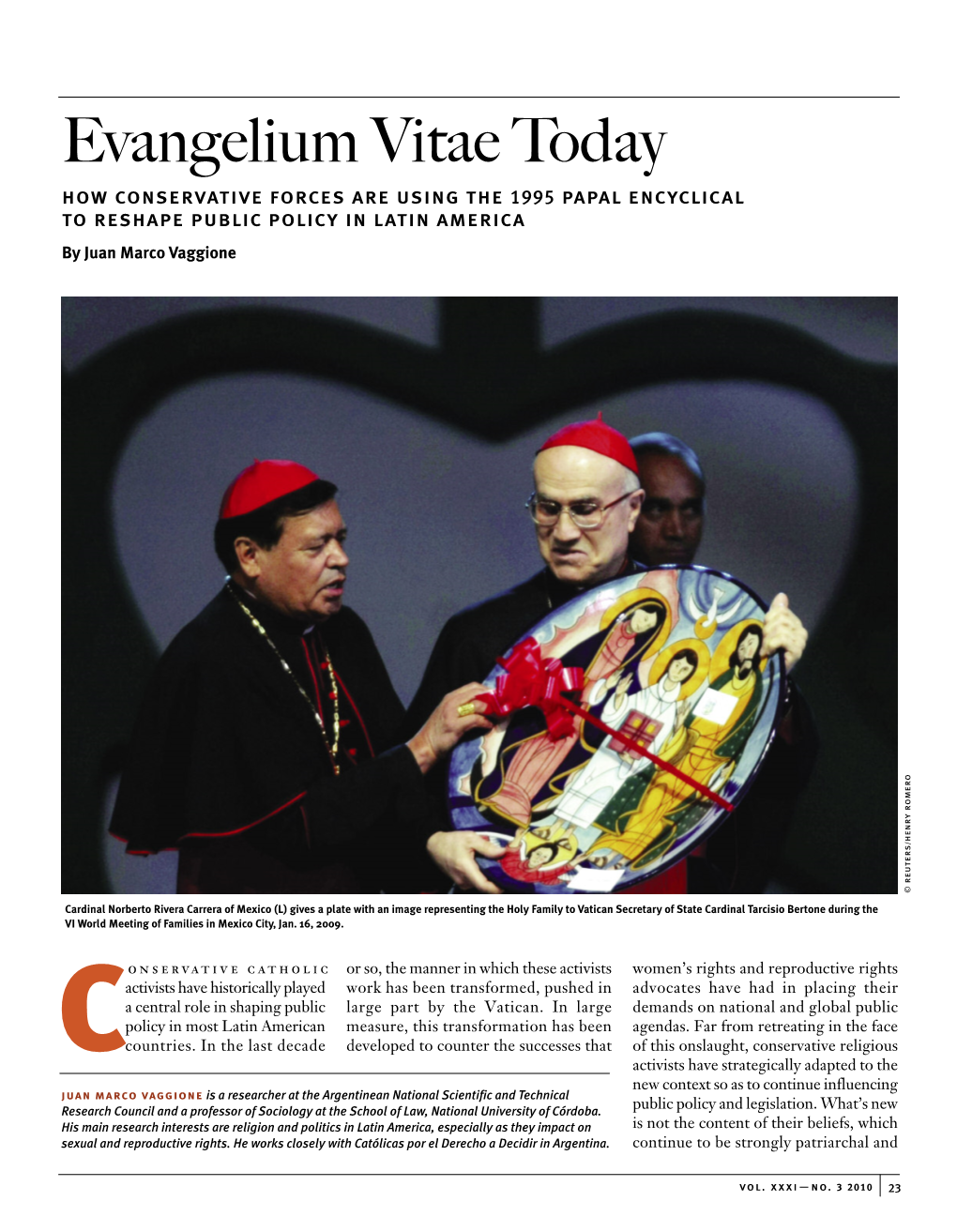 Evangelium Vitae Today How Conservative Forces Are Using the 1995 Papal Encyclical to Reshape Public Policy in Latin America by Juan Marco Vaggione O R E M O R