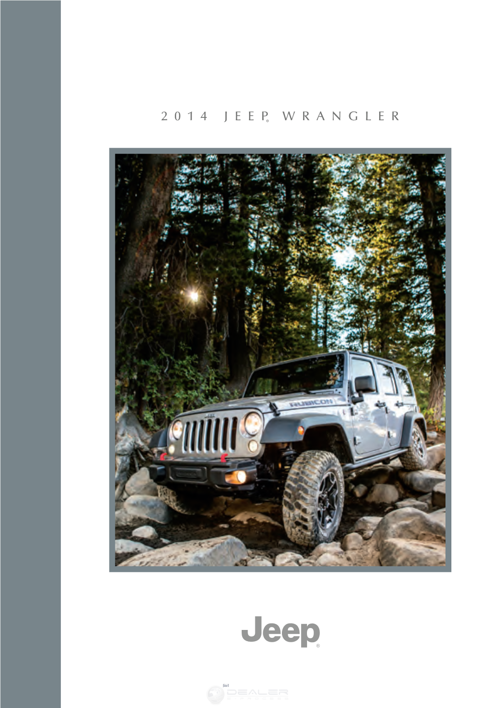 2014 Jeep Wrangler Is a True Icon of Adventure, Crafting a Legendary Story of Adventure for More Than 70 Years
