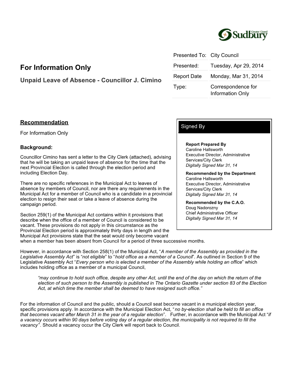 For Information Only Presented: Tuesday, Apr 29, 2014 Report Date Monday, Mar 31, 2014 Unpaid Leave of Absence - Councillor J