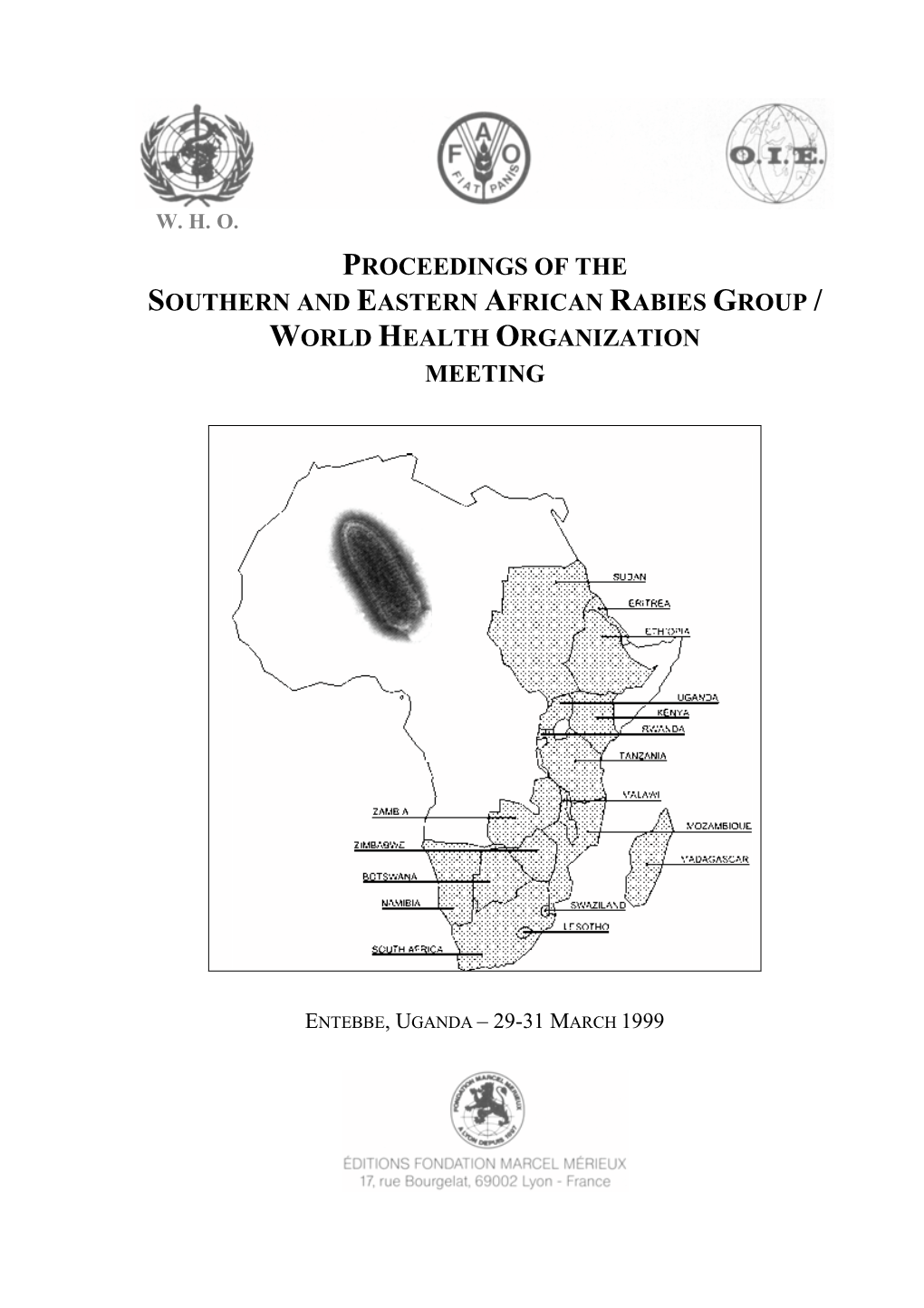 Proceedings of the Southern and Eastern African Rabies Group / World Health Organization Meeting