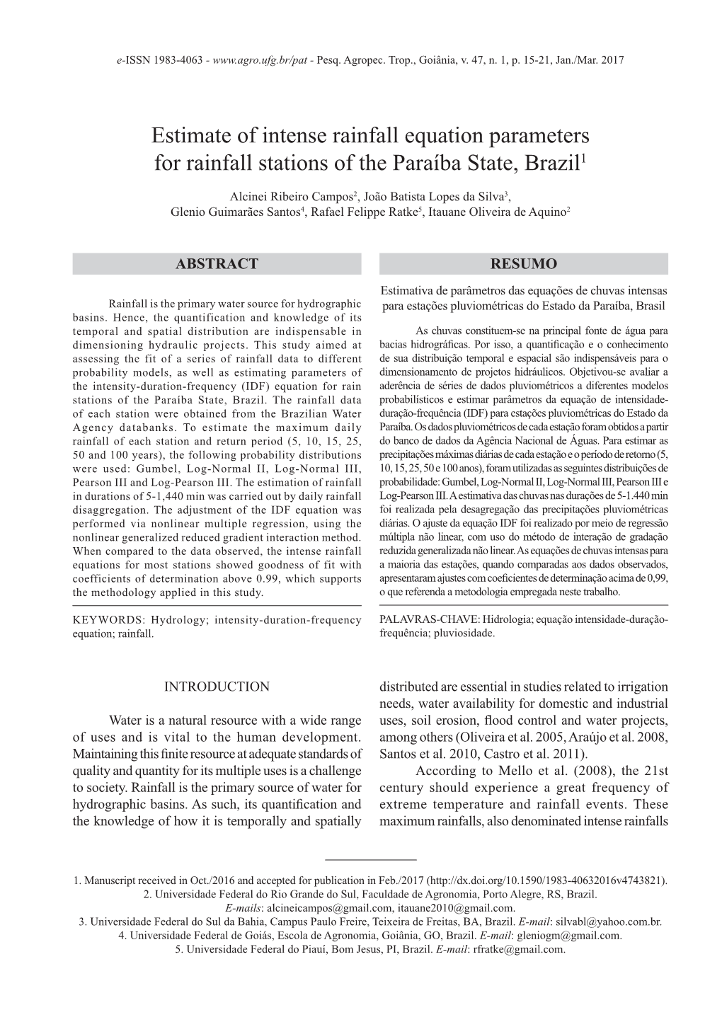 Estimate of Intense Rainfall Equation Parameters for Rainfall Stations of the Paraíba State, Brazil1