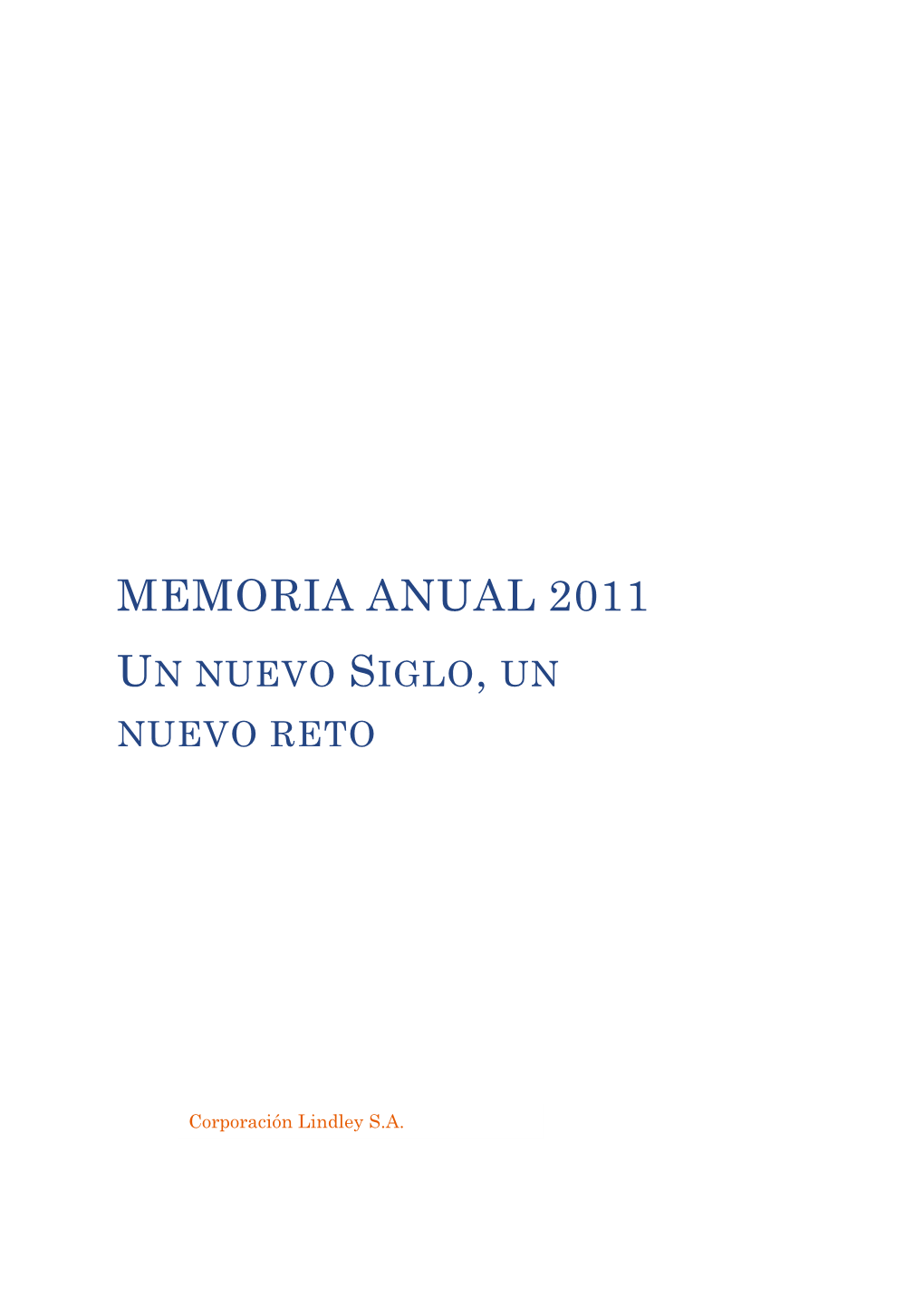 Memoria Anual 2011 Un Nuevo Siglo, Un