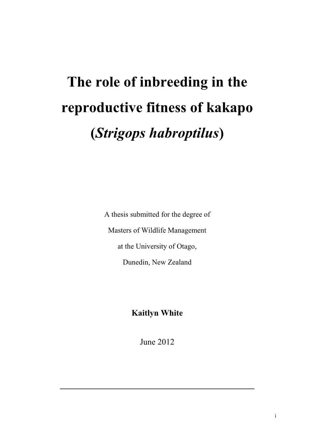 The Role of Inbreeding in the Reproductive Fitness of Kakapo (Strigops Habroptilus)