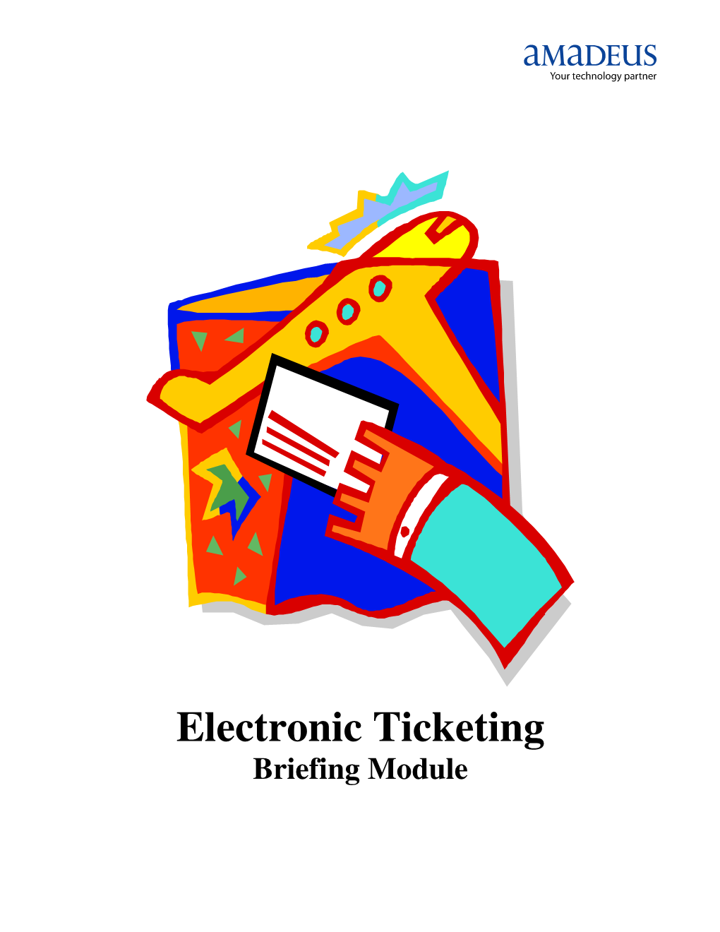 Electronic Ticketing Briefing Module