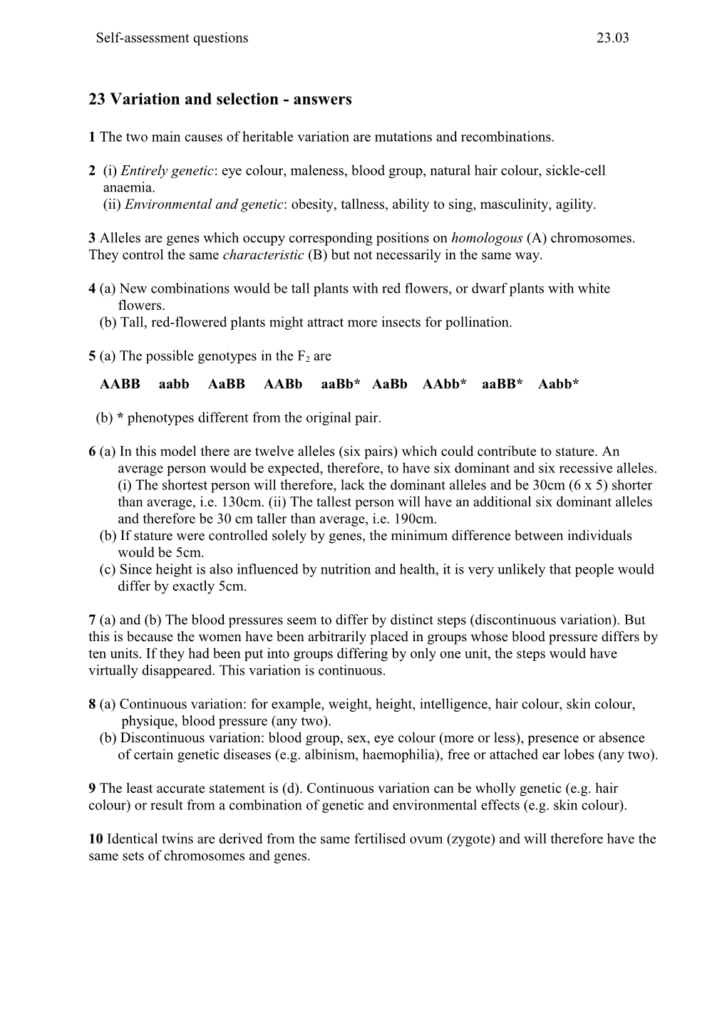 F The Two Main Causes Of Heritable Variation Are F Mutations And Recombinations