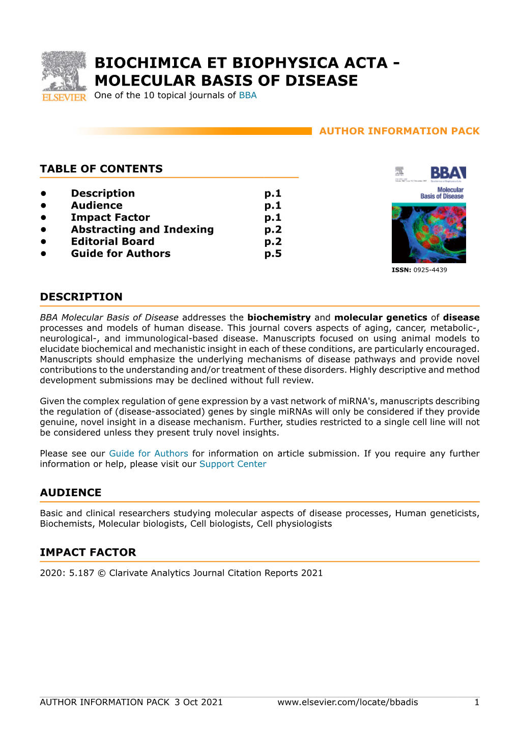 BIOCHIMICA ET BIOPHYSICA ACTA - MOLECULAR BASIS of DISEASE One of the 10 Topical Journals of BBA