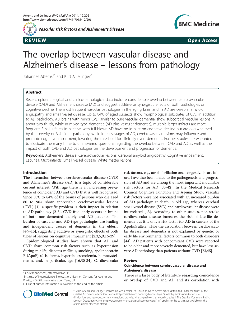 VIEW Open Access the Overlap Between Vascular Disease and Alzheimer’S Disease – Lessons from Pathology Johannes Attems1* and Kurt a Jellinger2