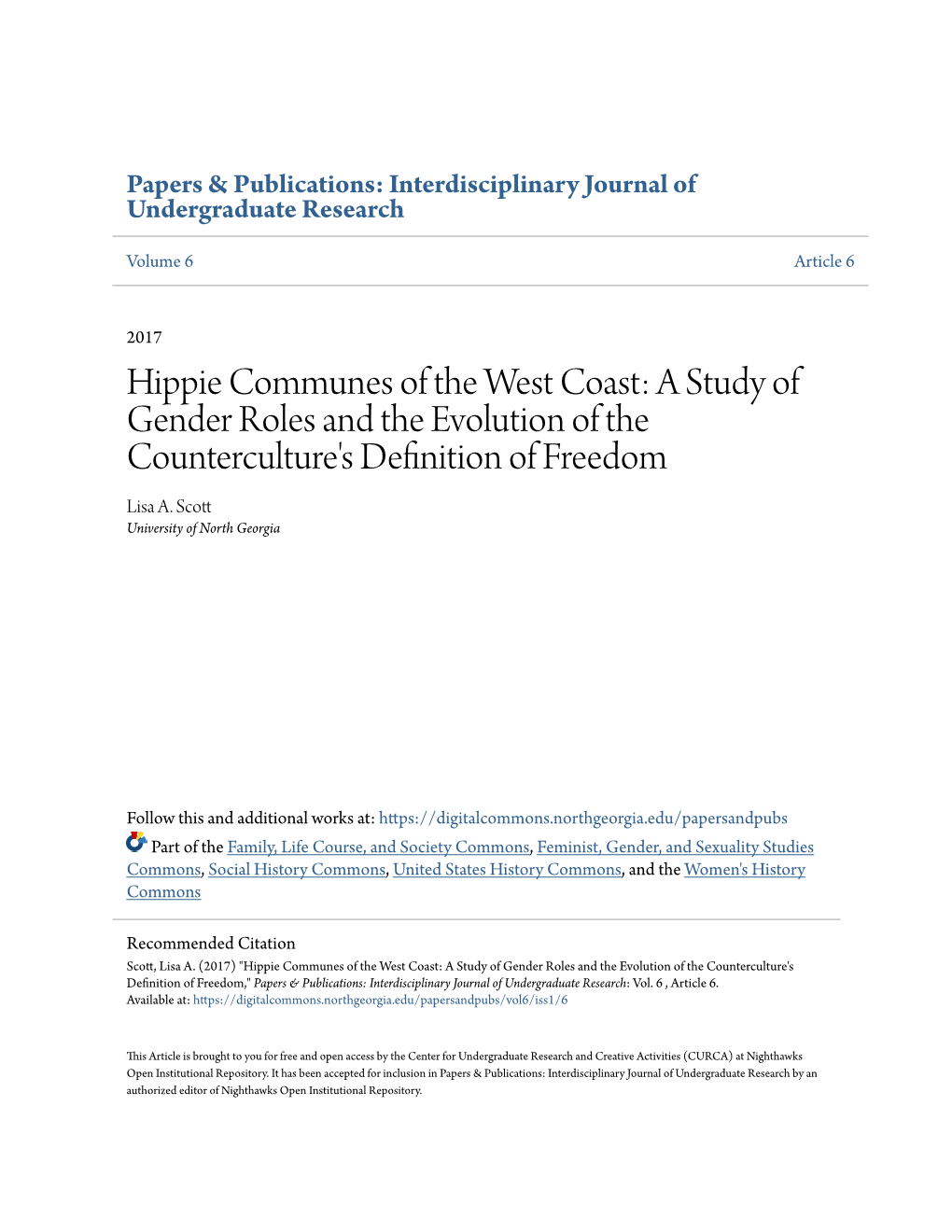 Hippie Communes of the West Coast: a Study of Gender Roles and the Evolution of the Counterculture's Definition of Freedom Lisa A