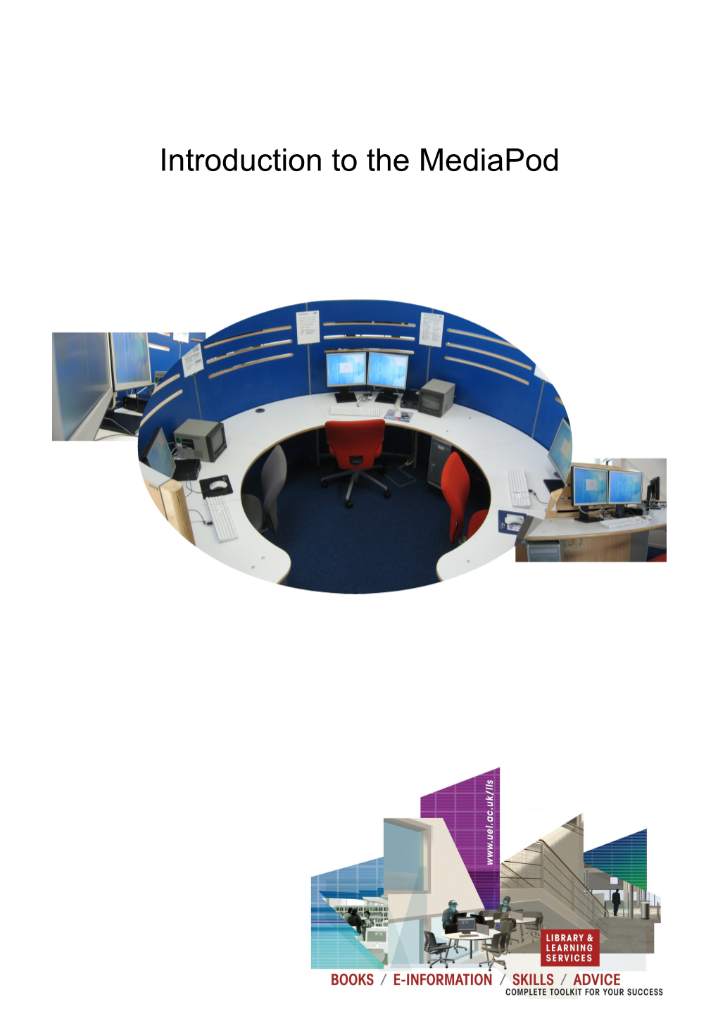 Introduction to the Media Pod