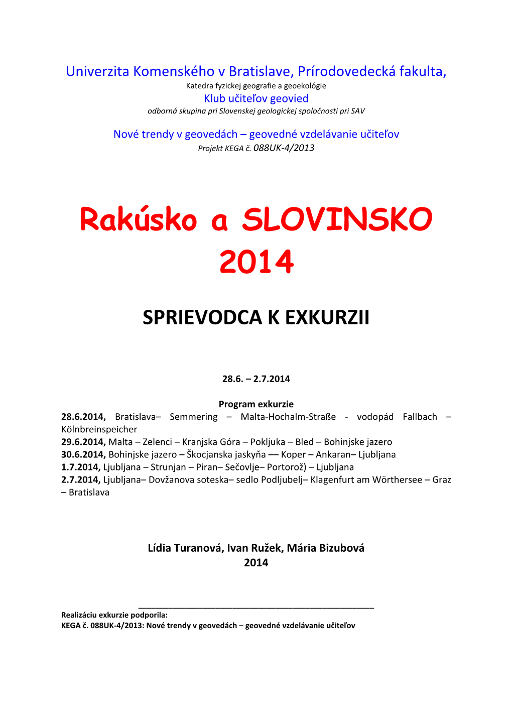 Rakúsko a SLOVINSKO 2014