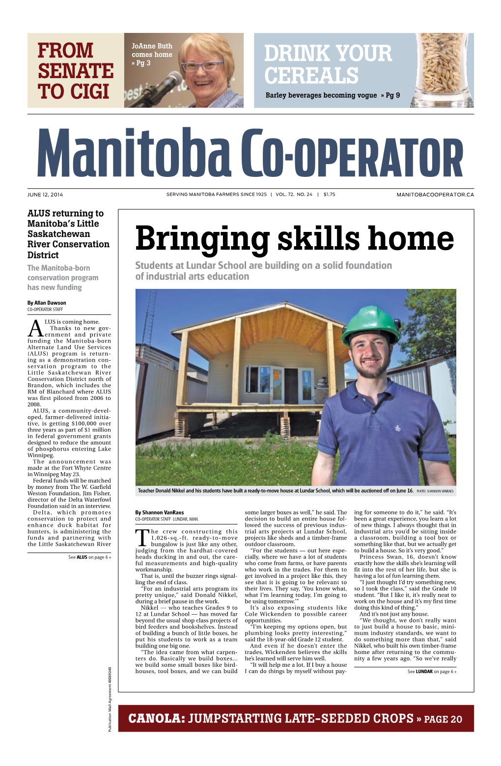 Bringing Skills Home Teacher Donald Nikkel and His Students Have Built a Ready-To-Move House at Lundar School, Which Will Be Auctioned Off on June 16