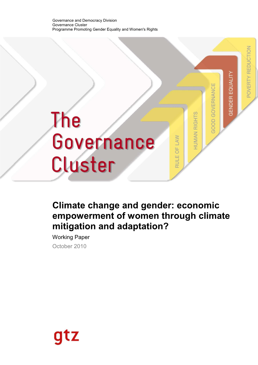Climate Change and Gender: Economic Empowerment of Women Through Climate Mitigation and Adaptation? Working Paper October 2010