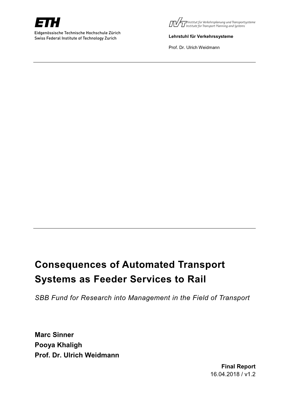 Consequences of Automated Transport Systems As Feeder Services to Rail