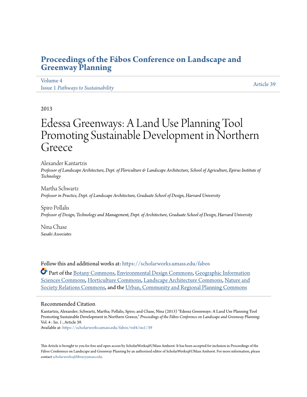 Edessa Greenways: a Land Use Planning Tool Promoting Sustainable Development in Northern Greece Alexander Kantartzis Professor of Landscape Architecture, Dept