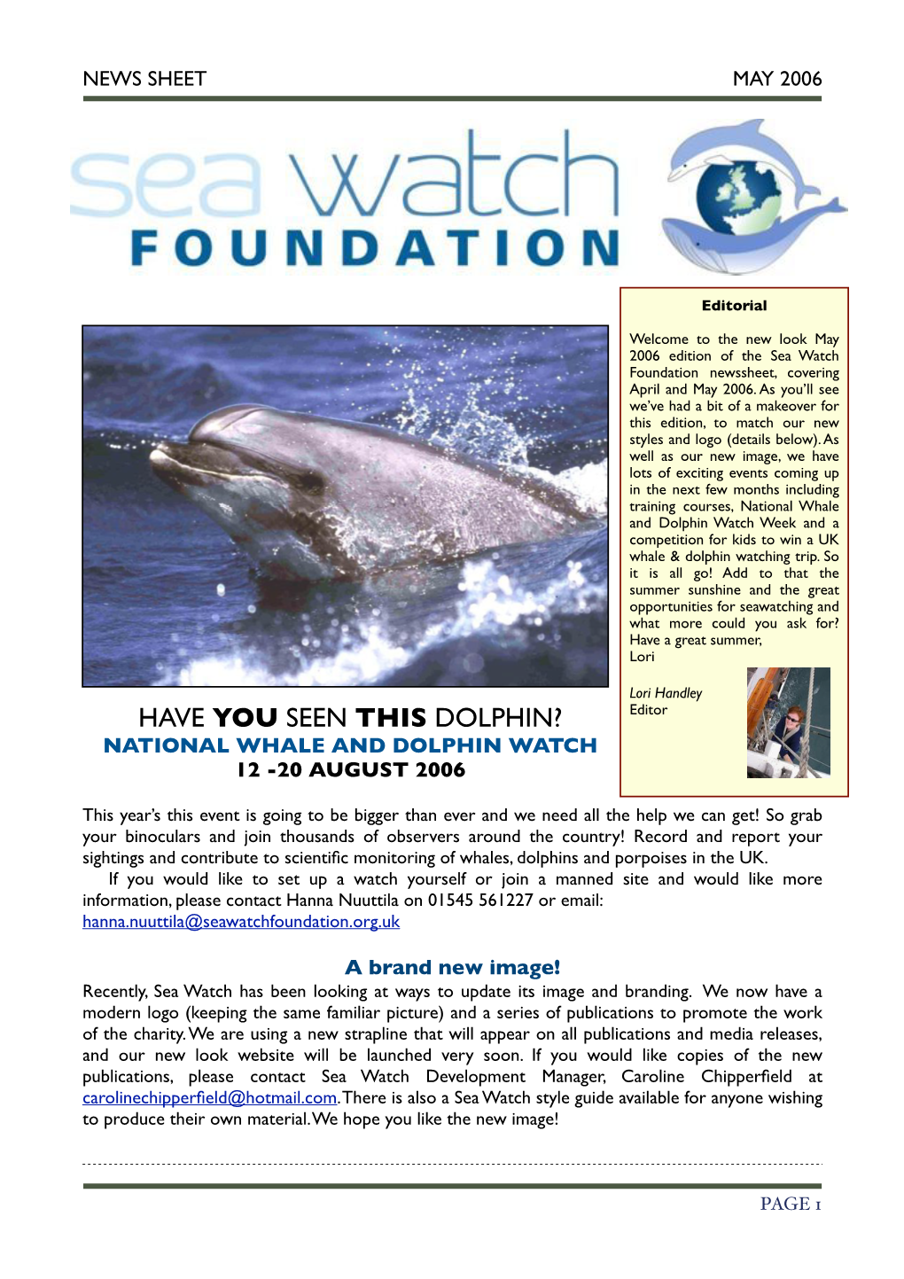 HAVE YOU SEEN THIS DOLPHIN? Editor NATIONAL WHALE and DOLPHIN WATCH 12 -20 AUGUST 2006