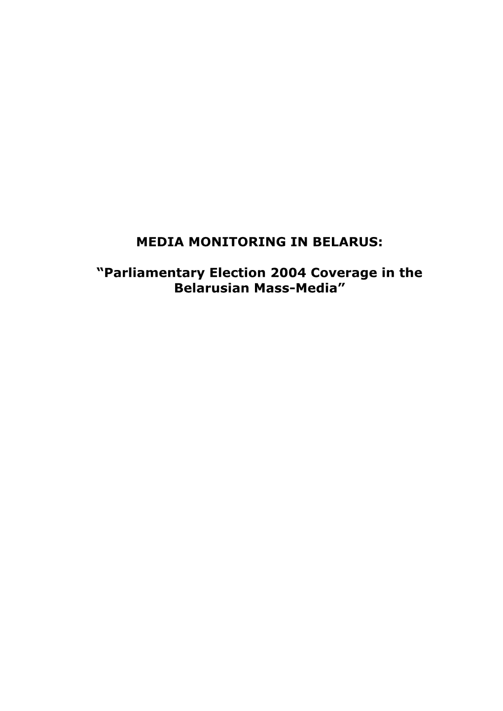 MEDIA MONITORING in BELARUS: “Parliamentary Election 2004