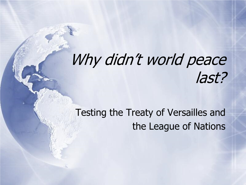 Testing the Treaty of Versailles and the League of Nations Treaty of Versailles