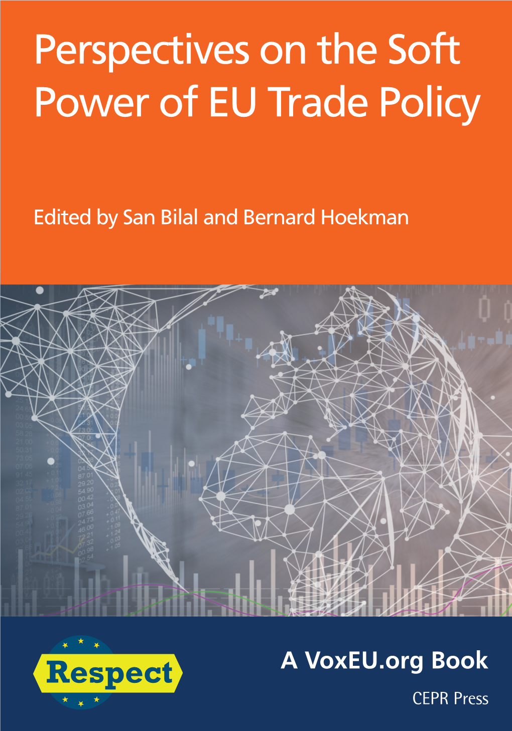 Perspectives on the Soft Power of EU Trade Policy Are Generating Uncertainty for Businesses and Undermining the Rules- Based Global Trading System