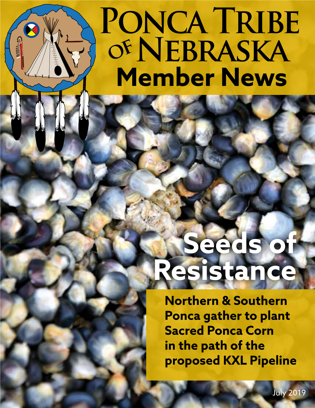 Seeds of Resistance Northern & Southern Ponca Gather to Plant Sacred Ponca Corn in the Path of the Proposed KXL Pipeline