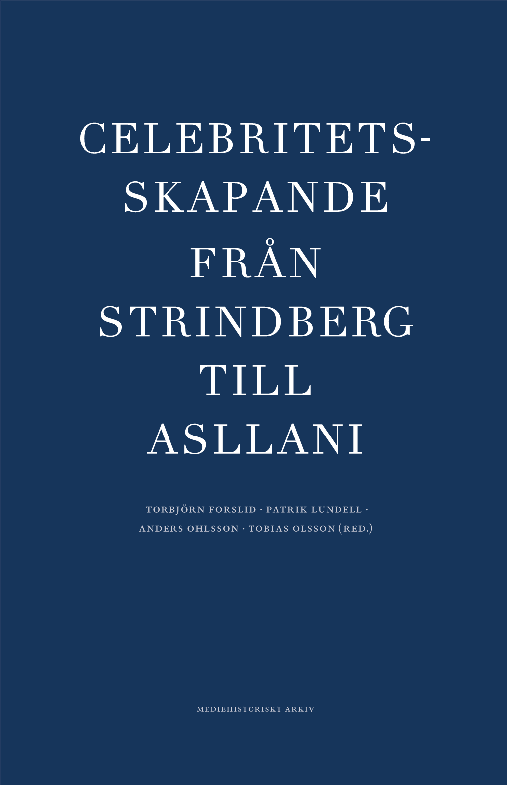 Skapande Från Strindberg Till Asllani