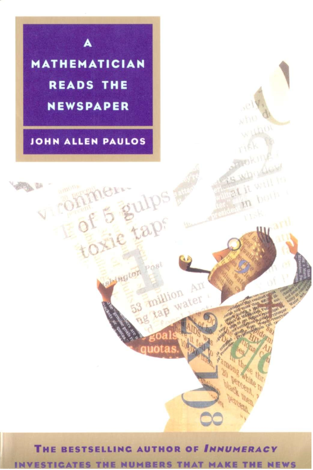 A Mathematician Reads the Newspaper (1997) by John
