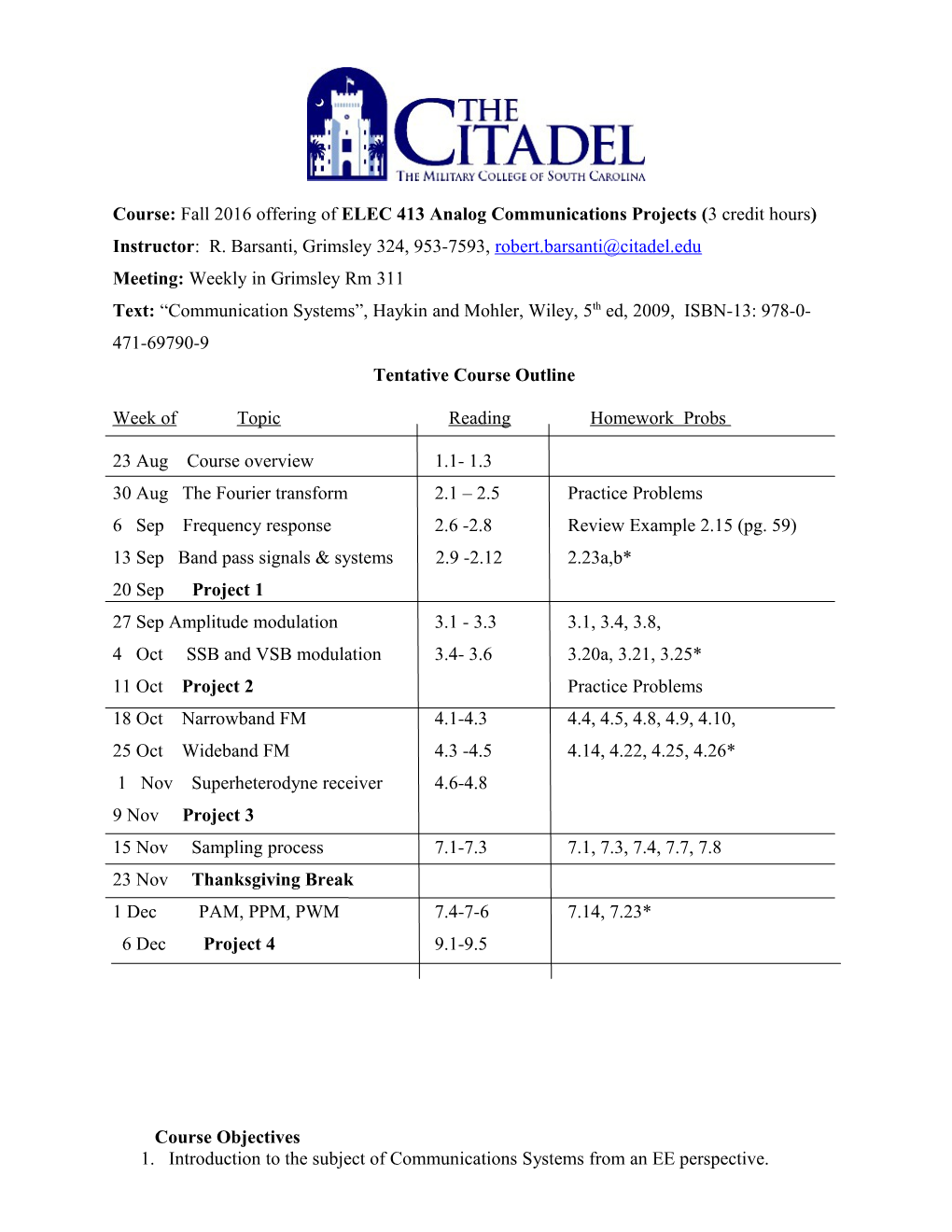 Course: Fall 2016 Offering of ELEC 413 Analog Communications Projects (3 Credit Hours)