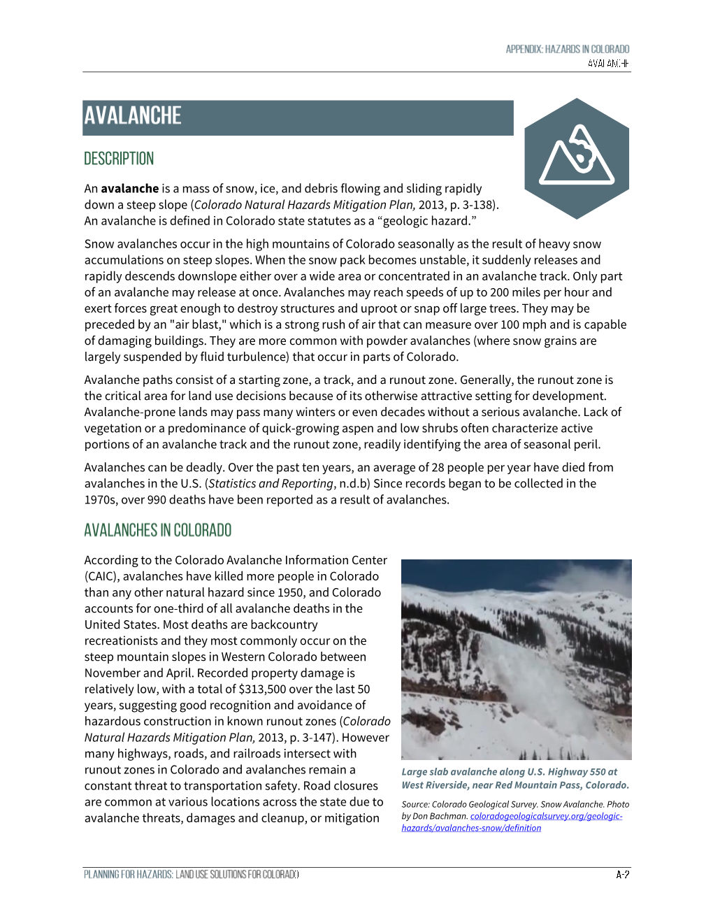 An Avalanche Is a Mass of Snow, Ice, and Debris Flowing and Sliding Rapidly Down a Steep Slope (Colorado Natural Hazards Mitigation Plan, 2013, P