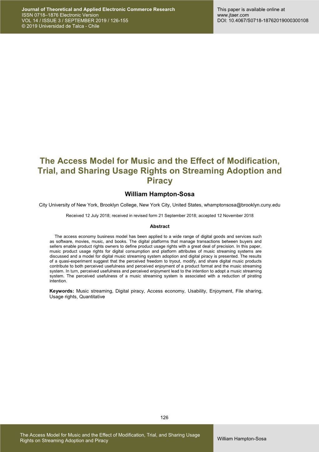 The Access Model for Music and the Effect of Modification, Trial, and Sharing Usage Rights on Streaming Adoption and Piracy William Hampton-Sosa