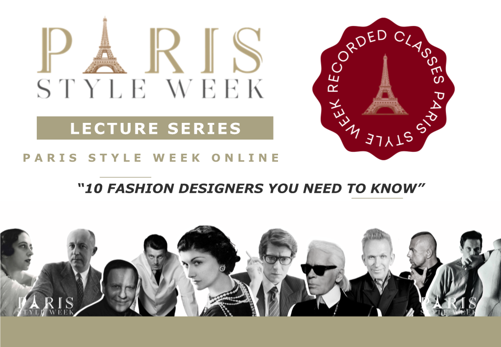 Recorded PSW Lecture Series 10 Fashion Designers You Need to Know