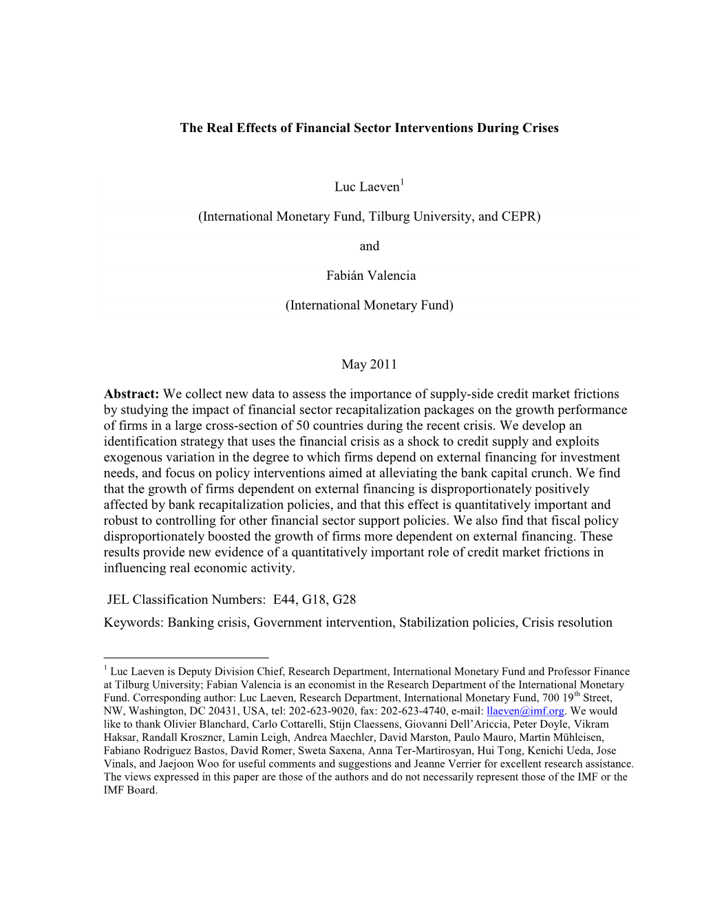 The Real Effects of Financial Sector Interventions During Crises Luc Laeven