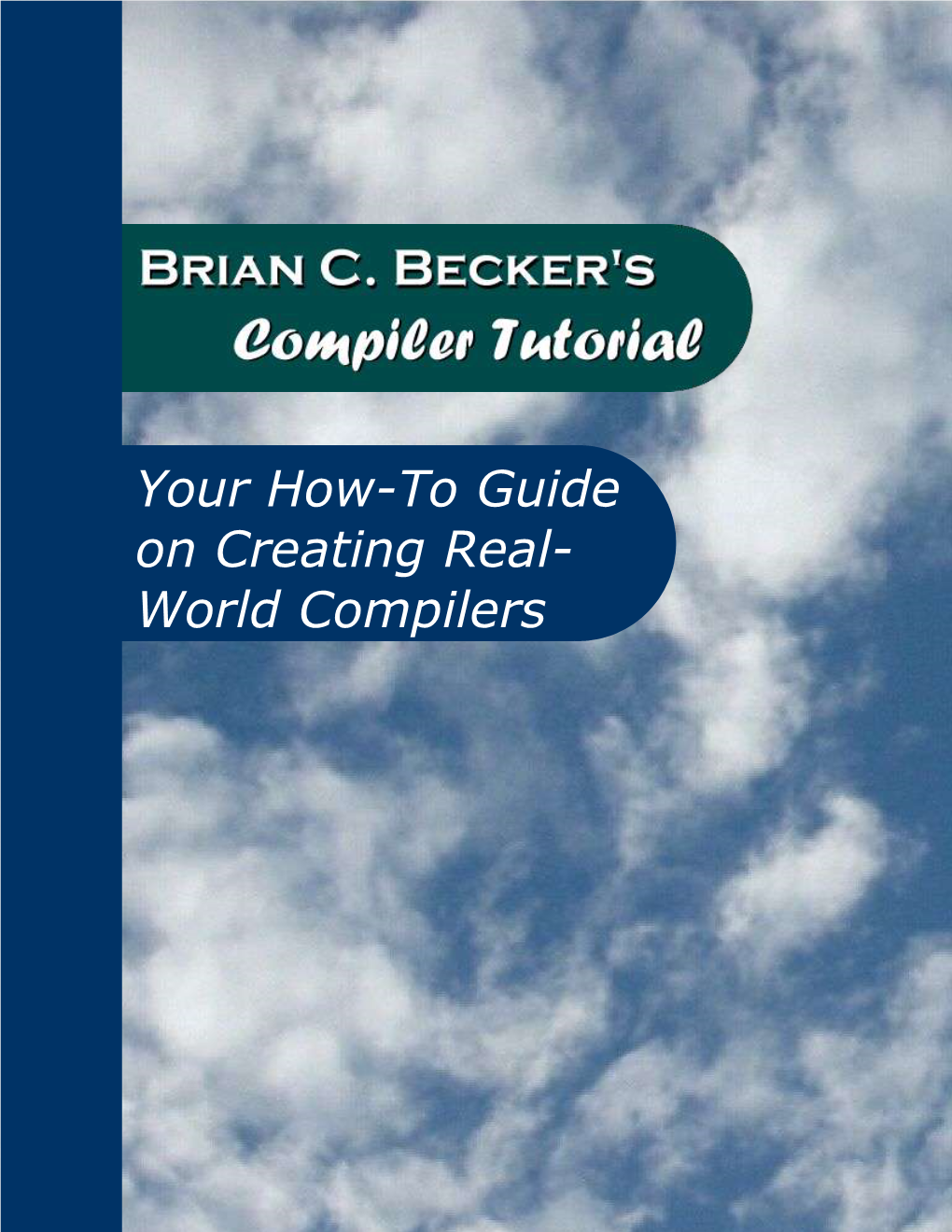 Compiler Tutorial! in the Introduction, I Gave You an Overview of This Tutorial and Some Basic Requirements