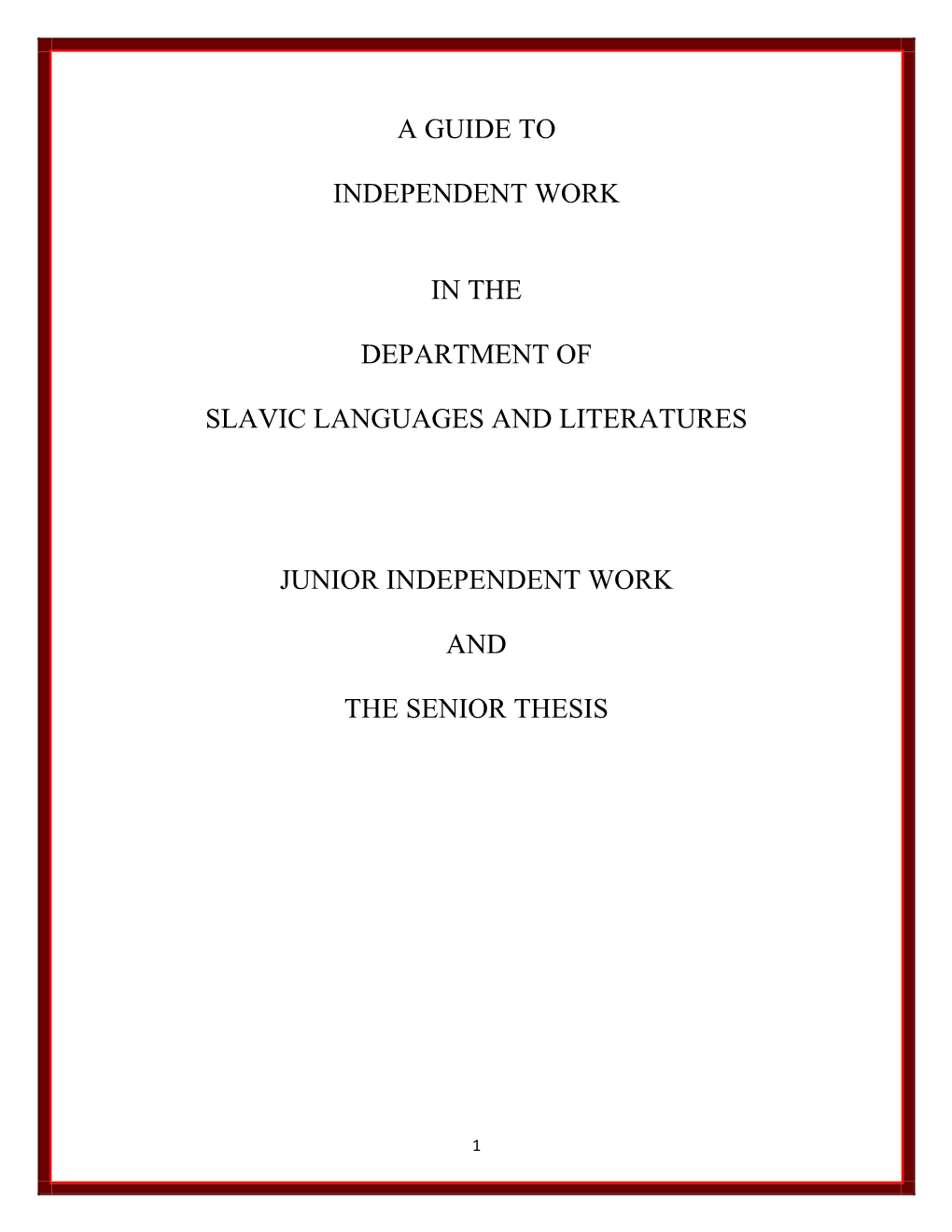 A Guide to Independent Work in the Department of Slavic