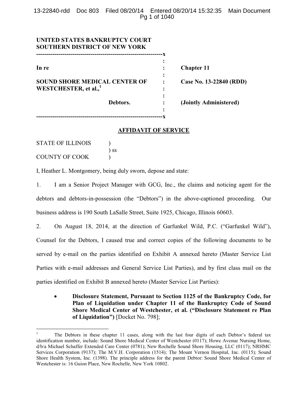 UNITED STATES BANKRUPTCY COURT SOUTHERN DISTRICT of NEW YORK ------X : in Re : Chapter 11 : SOUND SHORE MEDICAL CENTER of : Case No