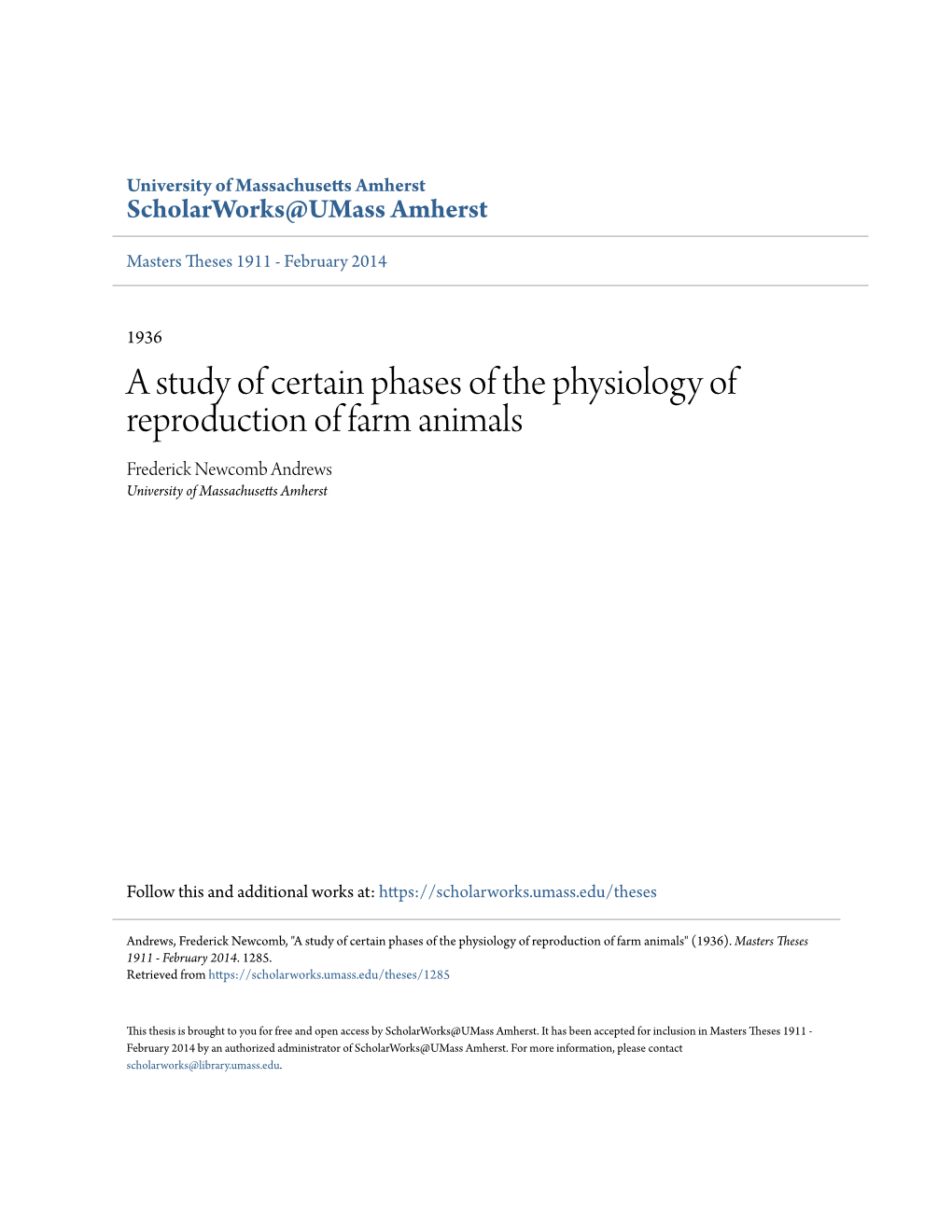 A Study of Certain Phases of the Physiology of Reproduction of Farm Animals Frederick Newcomb Andrews University of Massachusetts Amherst
