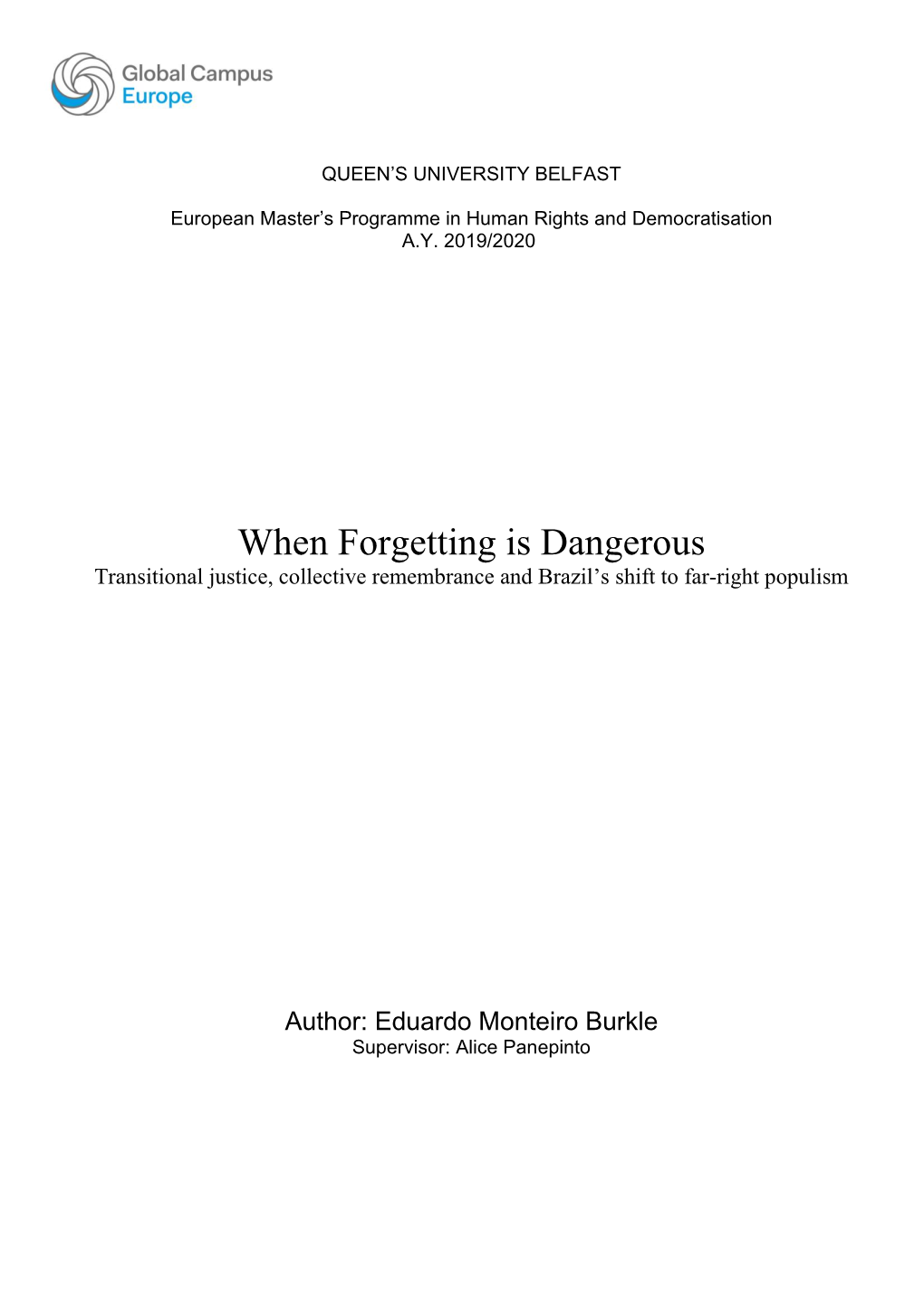 When Forgetting Is Dangerous Transitional Justice, Collective Remembrance and Brazil’S Shift to Far-Right Populism