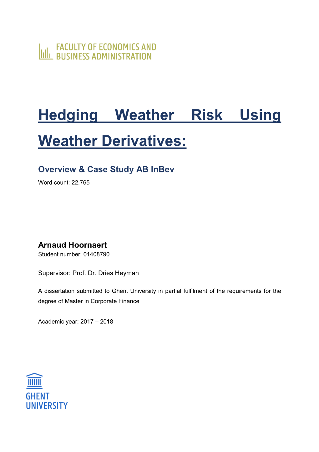 Hedging Weather Risk Using Weather Derivatives