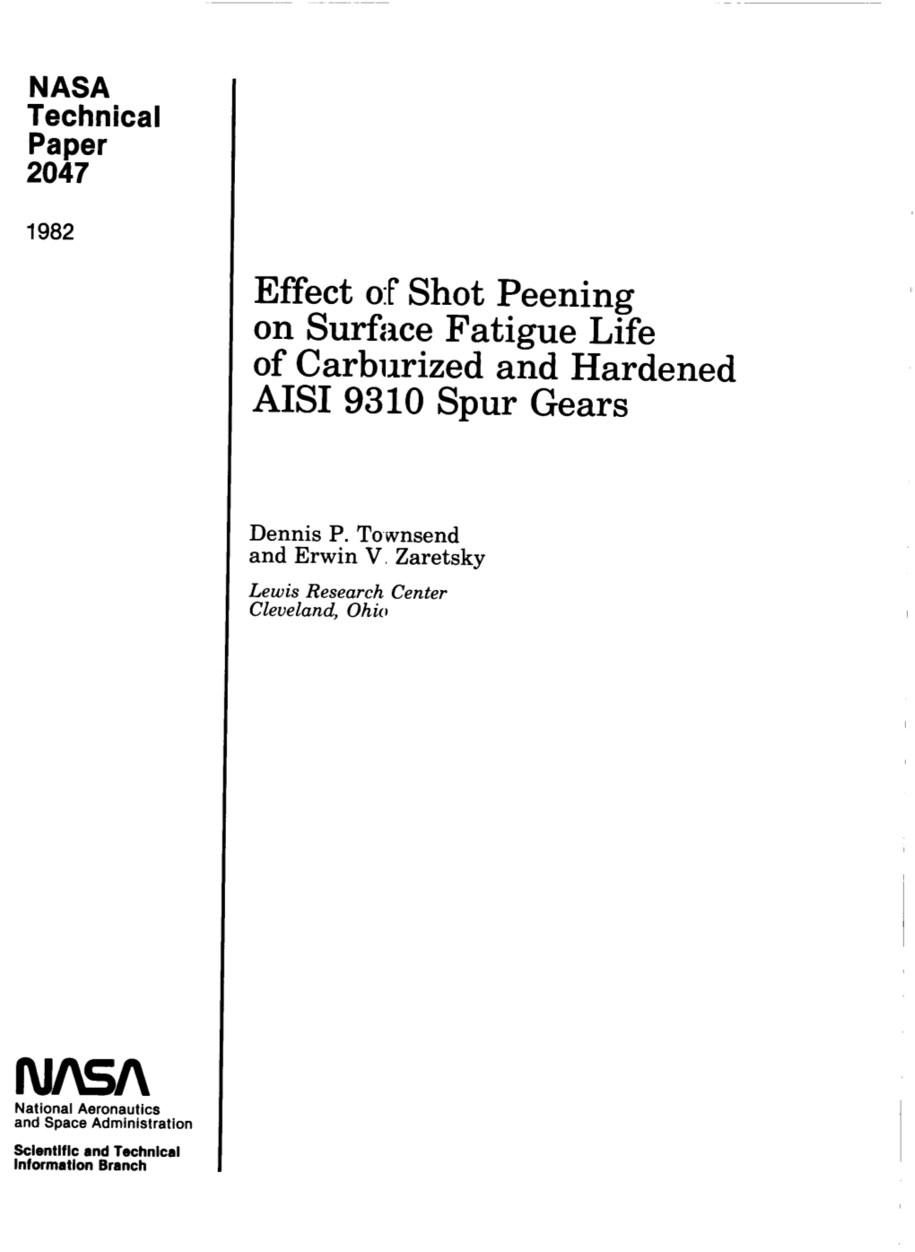 Effect of Shot Peening on Surfiwe Fatigue Life of Carburized and Hardened AIS1 9310 Spur Gears