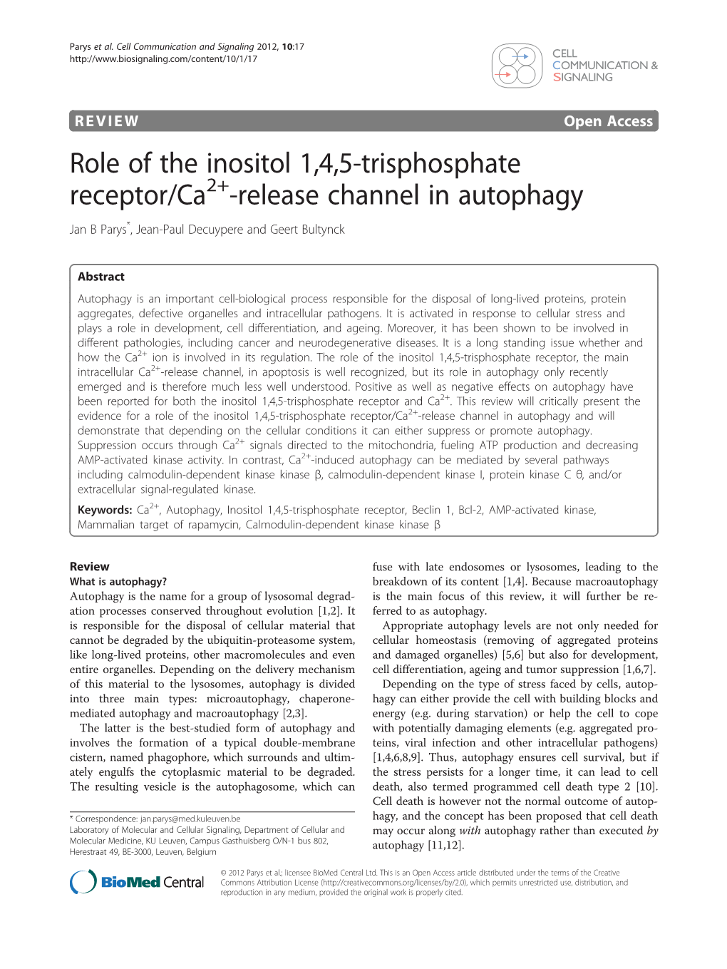 Role of the Inositol 1,4,5-Trisphosphate Receptor/Ca2+-Release Channel in Autophagy Jan B Parys*, Jean-Paul Decuypere and Geert Bultynck