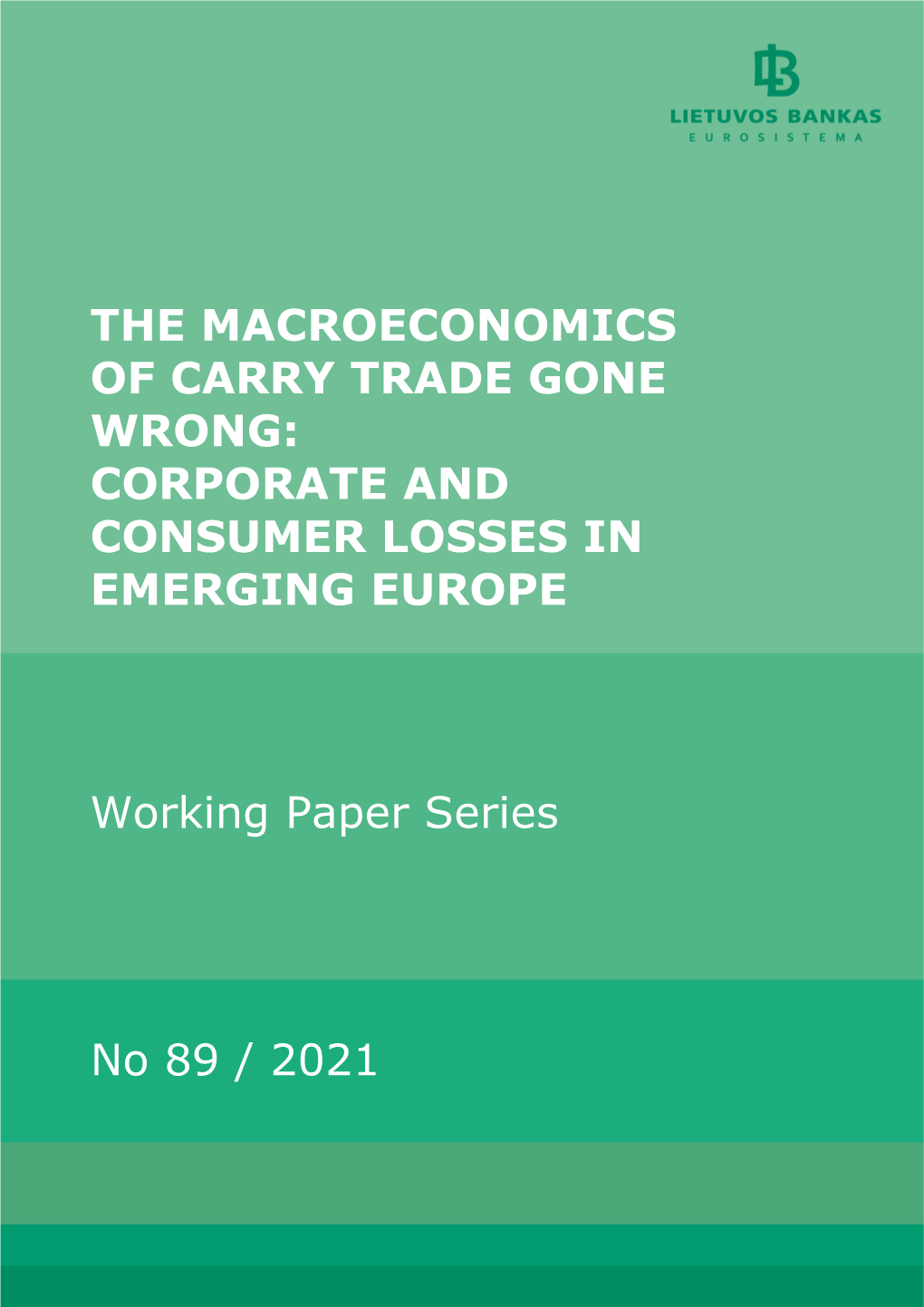 The Macroeconomics of Carry Trade Gone Wrong: Corporate and Consumer Losses in Emerging Europe