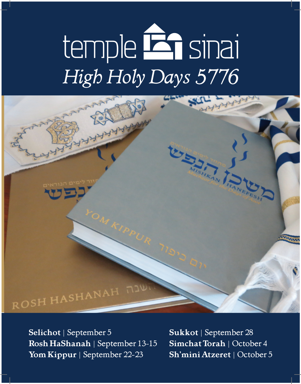 September 5 Rosh Hashanah | September 13-15 Yom Kippur